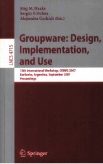 <em>Lecture</em> <em>Notes</em> <em>in</em> <em>Computer</em> <em>Science</em> 4715;Groupware:Design