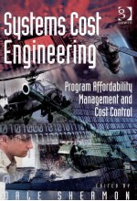 Systems Cost <em>Engineering</em>:Program Affordability Management and Cost Coontrol