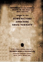 SOME FACTORS AFFECTING <em>DRUG</em> TOXICITY  PROCEEDINGS <em>OF</em> THE EUROPEAN SOCIETY FOR THE STUDY <em>OF</em> <em>DRUG</em>  TOX