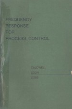 FREQUENCY RESPONSE <em>FOR</em> <em>PROCESS</em> CONTROL