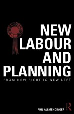 NEW LABOUR AND PLANNING:<em>FROM</em> NEW RIGHT <em>TO</em> NEW LEFT