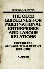 THE OECD GUIDELINES FO<em><em>R<</em>/em> MULTINATINAL ENTE<em><em>R<</em>/em>P<em><em>R<</em>/em>ISES AND LABOU<em><em>R<</em>/em> <em><em>R<</em>/em>ELATIONS 1979-1982  EXPE<em><em>R<</em>/em>IENCE AND MID-