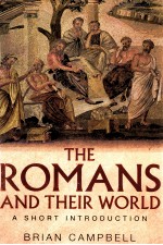 THE ROMAN<em>S</em> AND THEIR WORLD
