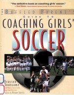 The baffled parent's guide t<em>o </em>c<em>oa</em>ching girls' s<em>oc</em>cer