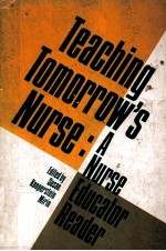 TE<em>A</em>CH<em>IN</em>G TOMORROW`S NURSE  <em>A</em> NURSE EDUC<em>A</em>TOR RE<em>A</em>DER