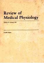 REVIEW <em>OF</em> MEDICAL PHYSIOLOGY  TWELFTH <em>EDITION</em>