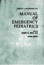 REECE-CHAMBERLA<em>IN</em>  <em><em>MAN</em>UAL</em> <em>OF</em> EMERGENCY PEDIATRICS  SECOND <em>EDITION</em>