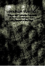 OVARIAN TUMORS  TUMORS AND TUMOR LIKE CONDITIONS <em>OF</em> THE OVARIES