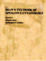 <em>S</em>HAW`<em>S</em> TEXTBOOK OF OPERATIVE GYNAECOLOGY