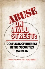 ABUSE ON WALL STREET  CONFLICTS OF INTEREST IN <em>THE</em> SECURITES MARKETS