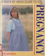 <em>A</em> WEEK BY WEEK <em>GUIDE</em> <em>TO</em> <em>YOUR</em>  PREGN<em>A</em>NCY