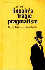 <em>L</em>INCO<em>L</em>N'S TRAGIC PRAGMATISM  <em>L</em>INCO<em>L</em>N