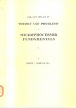 Schaum's outline of <em>theory</em> and pooblems of microorocessor fund amentals.
