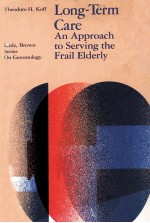 Long-term care : an approach to serving <em>the</em> frail elderly