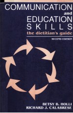 COMMUNICATION AND EDUCATION <em>S</em>KILL<em>S</em> THE DIETITIAN`<em>S</em> <em>GUIDE</em>  <em>S</em>ECOND EDITION