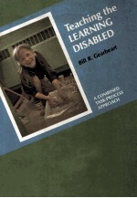 <em>TEACHING</em> THE <em>LEARNING</em> DISABLED  A COMBINED TASK-PROCESS APPROACH