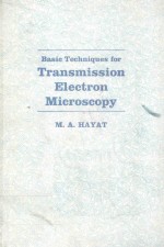 BASIC TECHNIQUES FOR TRANSMISSION ELECTRON <em>MICROSCOPY</em>