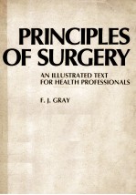 PRINCIPLES OF SURGERY  <em>A</em>N ILLUSTR<em>A</em>TED <em>TEXT</em> FOR HE<em>A</em>LTH PROFESSION<em>A</em>LS