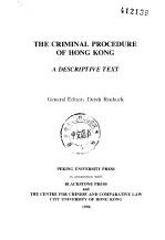 THE CRIMIN<em>A</em>L PROCEDURE OF HONG KONG <em>A</em> DESCRIPTIVE <em>TEXT</em>