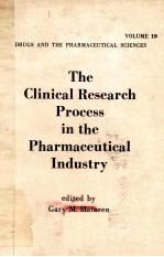 THE CL<em>IN</em>ICAL <em>RESEARCH</em> PROCESS <em>IN</em> THE PHARMACEUTICAL <em>IN</em>DUSTRY  VOLUME 19