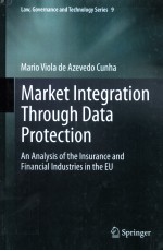 MARKET INTEGRATION THROUGH DATA PROTECTION  AN ANALYSIS OF <em>THE</em> INSURANCE AND FINANCIAL <em>INDUSTRIES</em> IN