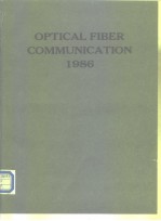 1986 OPTICAL FIBER <em>COMMUNICATION</em> CONFERENCE Technical Digest