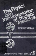 The Physics and Instrumentation <em>of</em> <em>Nuclear</em> Medicine