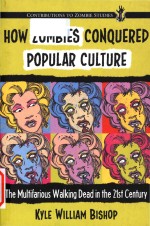 <<em>e</em>m>H</<em>e</em>m>ow zombi<em>e</em>s conqu<em>e</em><<em>e</em>m>r</<em>e</em>m><em>e</em>d popula<<em>e</em>m>r</<em>e</em>m> cultu<<em>e</em>m>r</<em>e</em>m><em>e</em> t<<em>e</em>m>h</<em>e</em>m><em>e</em> multifa<<em>e</em>m>r</<em>e</em>m>ious walking d<em>e</em>ad in t<<em>e</em>m>h</<em>e</em>m><em>e</em> 21st c<em>e</em>ntu<<em>e</em>m>r</<em>e</em>m>y