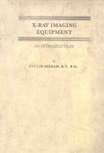 X-RAY IMAGING EQUIPMENT AN <em>INTRODUCTION</em>