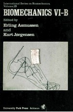 INTERNATIONAL <em>SERIES</em> ON BIOMECHANICS <em>VOLUME</em> 2B  BIOMECHANICS VI-B