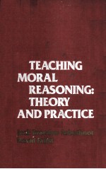 TEACHING MORAL REASONING:<em>THEORY</em> <em>AND</em> <em>PRACTICE</em>