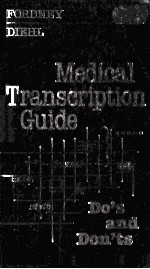 Medical Transcription Guide: Do's <em>and</em> Don'ts (Medical Transcription Guide)