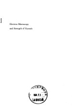 Electron <em>microscopy</em> and strength of crystals internatinal materials conference