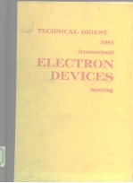 International Electron Devices Meeting.Wash.D.C.Dec.<em>7</em>-9 1981.