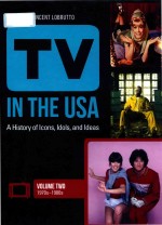 TV <em>in</em> the USA a history <em>of</em> icons