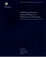 MOBILIZING DOMESTIC CAPITAL MARKETS <em>FOR</em> INFRASTUCTURE FINANCING  INTERNATIONAL EXPERIENCE AND LESSON