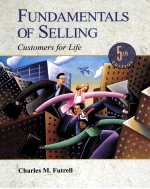FUNDAMENTALS <em>OF</em> SELLING CUSTOMERS <em>FOR</em> <em>LIFE</em>