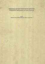 THINKERS <em>OF</em> THE TWENTIETH CENTURY <em>A</em> BIOGR<em>A</em>PHIC<em>A</em>L