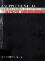 supplement t<em>o </em>the <em>Ox</em>f<em>or</em>d English dicti<em>on</em>ary v. 4 Se-Z