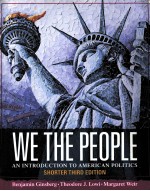 WE T<em>H</em>E PEOPLE AN INTRODUCTION TO AMERICAN POLITICS
