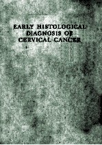 <em>Early</em> histological diagnosis of cervical cancer