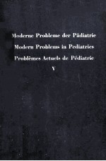 MODERNE <em>PR</em>OBLEME DER <em>PA</em>DIATRIE MODERNE <em>PR</em>OBLEMES IN <em>PE</em>DIATRICS <em>PR</em>OBLEMES ACTUELS DE <em>PE</em>DIATRIE V