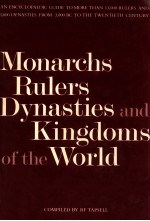 MONARCHS RULERS DYNASTIES AND KINGDOMS O<em>F</em> THE WORLD