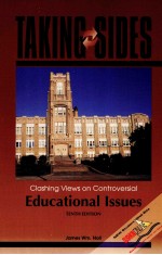 TAKING SIDES:CLASHING VIEWS ON CONTROVERSIAL EDUCATIONAL ISSUES TENTH <em>EDITION</em>