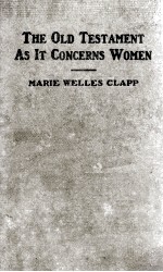 THE OLD TESTAMENT AS <em>IT</em> CONCERNS WOMEN