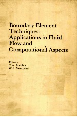 <em>B</em>OUNDARY ELEMENT TE<em>C</em><em>H</em>NIQUES:APPLI<em>C</em>ATIONS IN FLUID FLO<em>W</em> AND <em>C</em>OMPUTATIONAL ASPE<em>C</em>TS