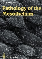 <em>P</em>ATHOLOGY OF THE MESOTHELIUM