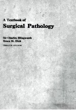 <em>A</em> <em>TEXTBOOK</em> OF SURGIC<em>A</em>L P<em>A</em>THOLOGY  TWELFTH <em>EDITION</em>