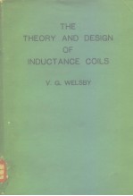 <em>THE</em> <em>THE</em>ORY AND DESIGN <em>OF</em> INDUCTANCE COILS