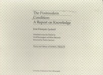 THE POSTMODERN C<em>ON</em>DITI<em>ON</em>:A <em>REPORT</em> <em>ON</em> KNOWLEDGE